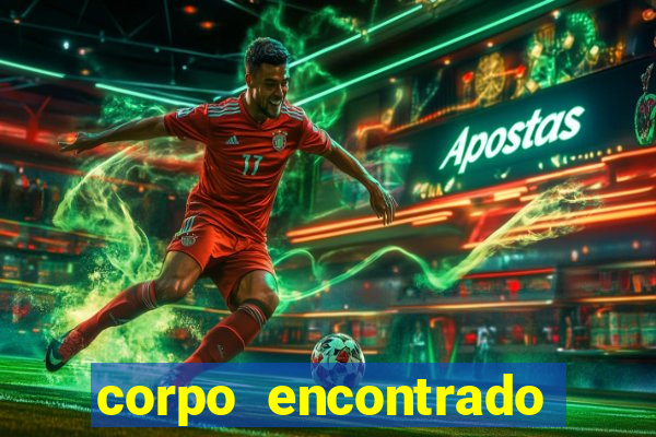 corpo encontrado portal zacarias